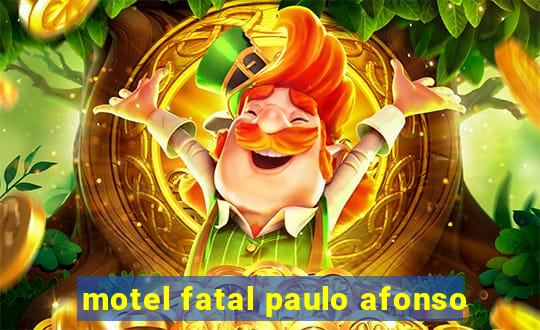 motel fatal paulo afonso